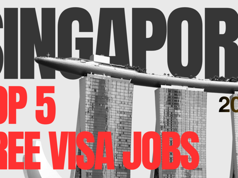 Top 5 Sponsored Visa Jobs in Singapore